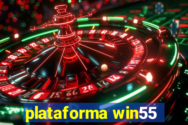 plataforma win55